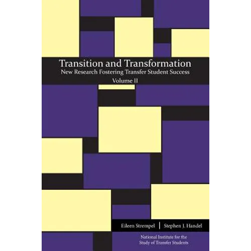 Transition and Transformation: New Research Fostering Transfer Student Success