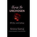 Always The Unchosen: All those unsaid feelings