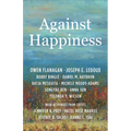 Against Happiness