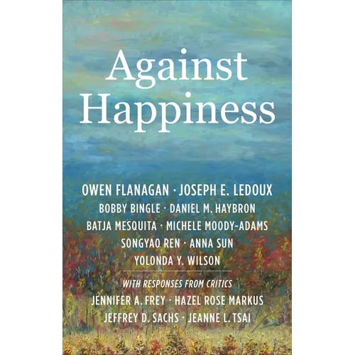 Against Happiness