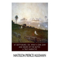 At Gettysburg, or, What a Girl Saw and Heard of the Battle: A True Narrative.