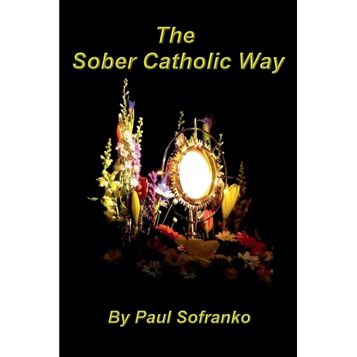 The Sober Catholic Way