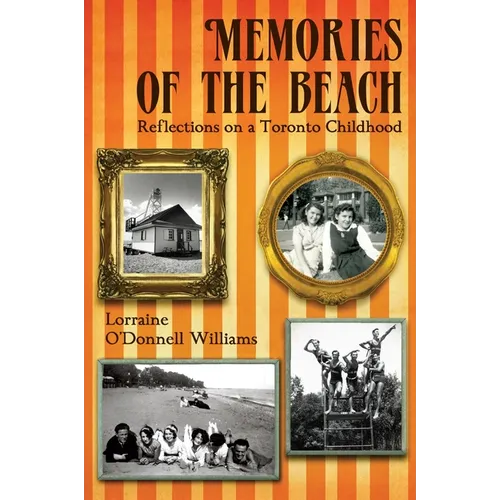Memories of the Beach: Reflections on a Toronto Childhood