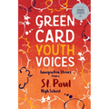 Immigration Stories from a St. Paul High School: Green Card Youth Voices