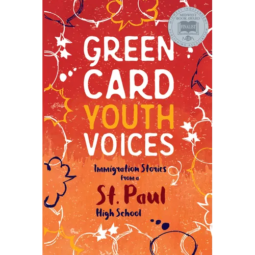 Immigration Stories from a St. Paul High School: Green Card Youth Voices