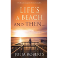 Life's a Beach and Then...