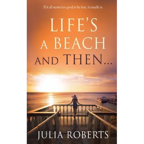Life's a Beach and Then...