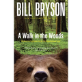 A Walk in the Woods: Rediscovering America on the Appalachian Trail