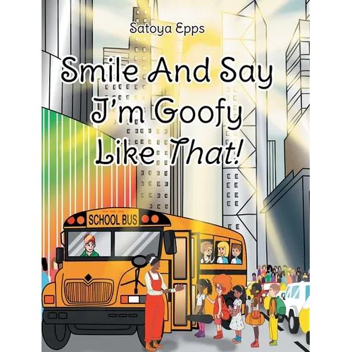 Smile And Say I'm Goofy Like That!