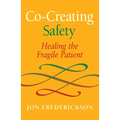 Co-Creating Safety: Healing the Fragile Patient