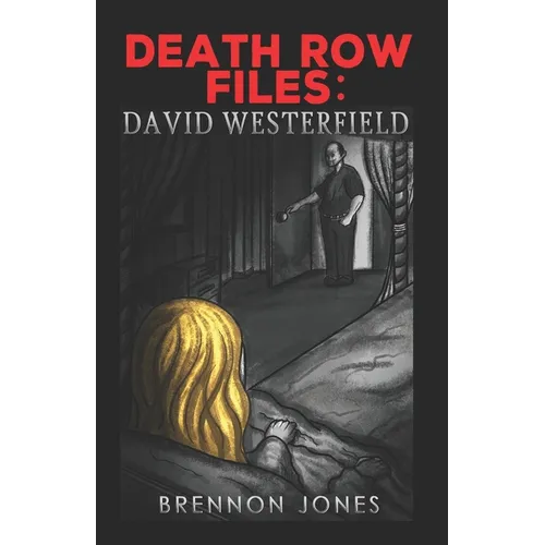 Death Row Files: David Westerfield