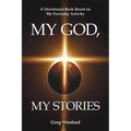 My God, My Stories: A Devotional Book Based on My Everyday Activity