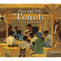 They Call Me Teach: Lessons in Freedom