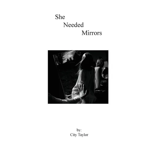 She Needed Mirrors