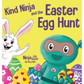 Kind Ninja and the Easter Egg Hunt: A Children's Book About Spreading Kindness on Easter