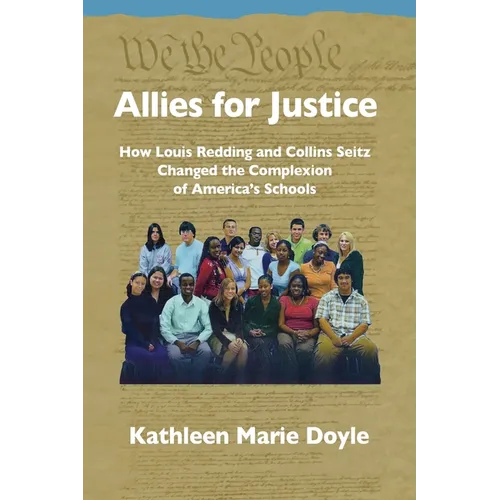 Allies for Justice: How Louis Redding and Collins Seitz Changed the Complexion of America's Schools