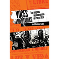 Voces libertarias: Los orígenes del anarquismo en Puerto Rico