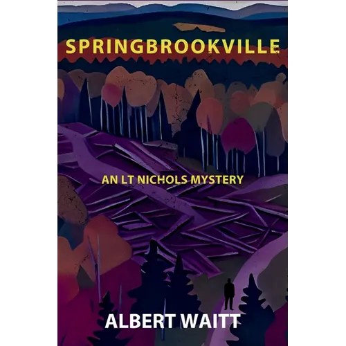 Springbrookville: An LT Nichols Mystery