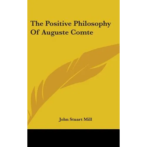 The Positive Philosophy Of Auguste Comte