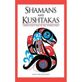 Shamans and Kushtakas: North Coast Tales of the Supernatural