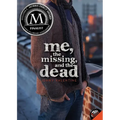 Me, the Missing, and the Dead