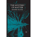 The Mystery of Matter