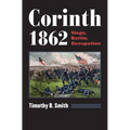 Corinth 1862: Siege, Battle, Occupation