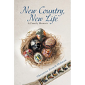 New Country, New Life: A Family Memoir