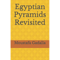Egyptian Pyramids Revisited