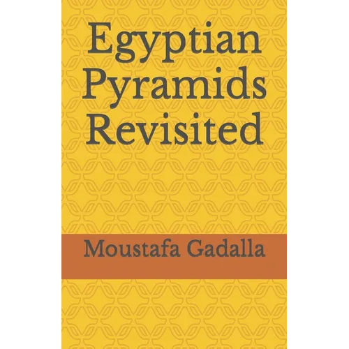 Egyptian Pyramids Revisited