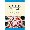 Called to Lead: A Handbook for Lay Leaders