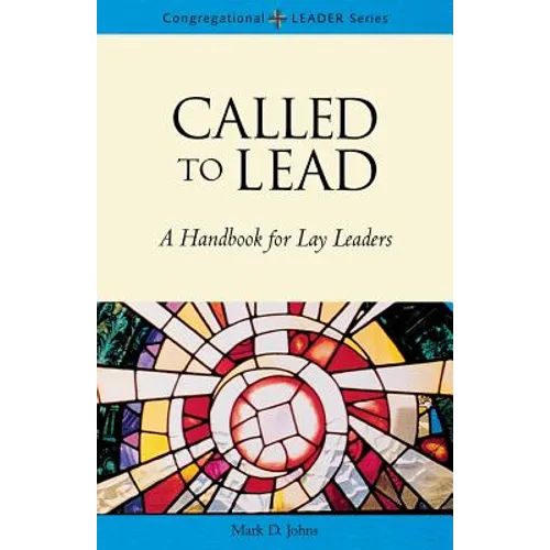 Called to Lead: A Handbook for Lay Leaders