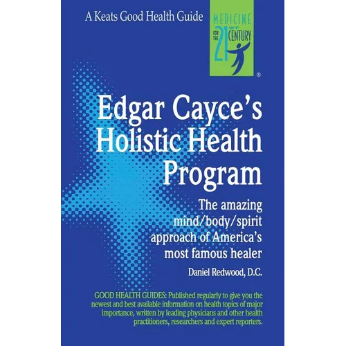Edgar Cayce's Holistic Health Program
