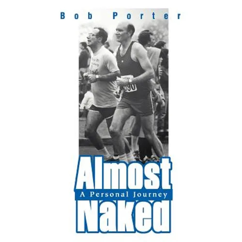 Almost Naked: A Personal Journey
