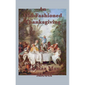 An Old-Fashioned Thanksgiving: A Classic Thanksgiving Story