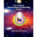 The Complete Seven Rays of Healing System