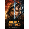 No Sky But Red