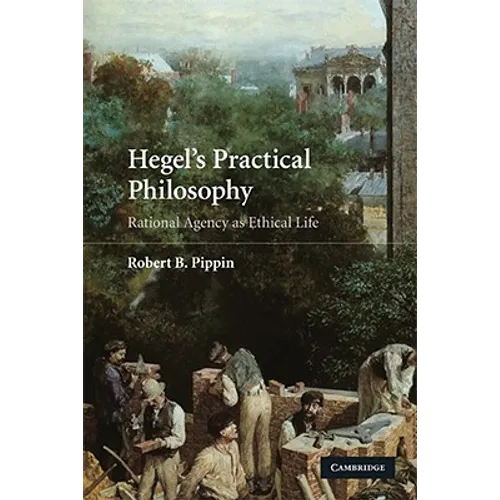 Hegel's Practical Philosophy