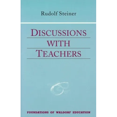 Discussions with Teachers: (Cw 295) Volume 3