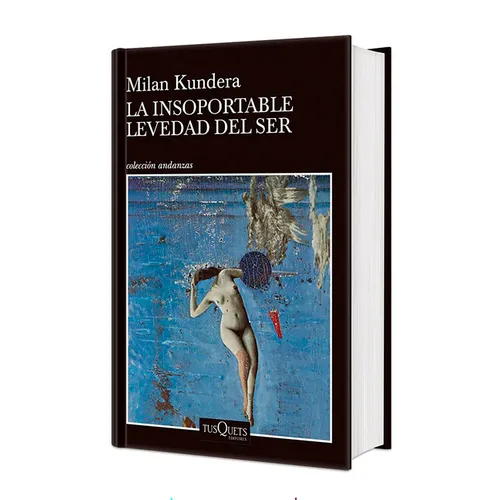 La Insoportable Levedad del Ser. Edición Tapa Dura / The Unbearable Lightness of Being