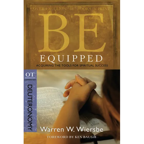 Be Equipped (Deuteronomy): Acquiring the Tools for Spiritual Success