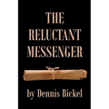 The Reluctant Messenger