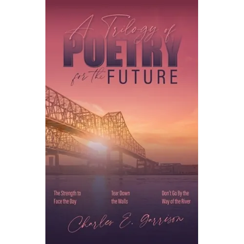 A Trilogy of Poetry for the Future
