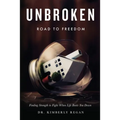 UNBROKEN Road to Freedom