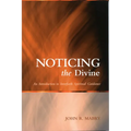 Noticing the Divine: An Introduction to Interfaith Spiritual Guidance