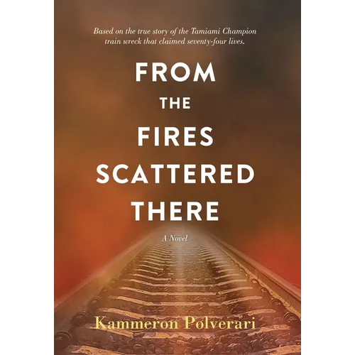 From the Fires Scattered There