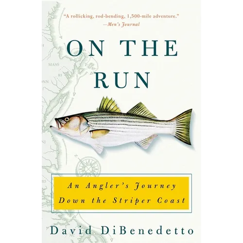On the Run: An Angler's Journey Down the Striper Coast