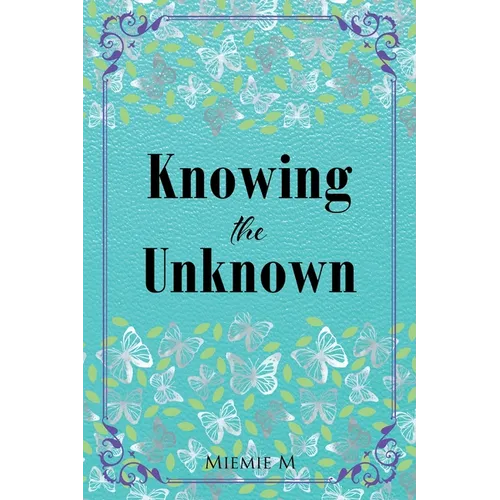 Knowing the Unknown