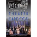 A History of Theater on Cape Cod
