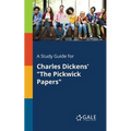 A Study Guide for Charles Dickens' "The Pickwick Papers"